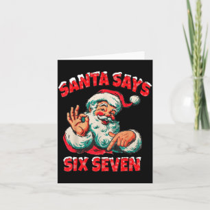 Christmas Santa Says 67 Six Seven Meme Funny Merry Card