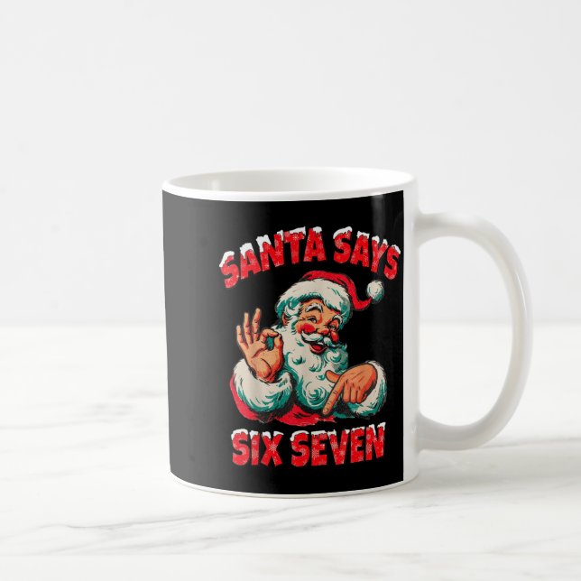 Christmas Santa Says 67 Six Seven Meme Funny Merry Coffee Mug (Right)