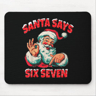 Christmas Santa Says 67 Six Seven Meme Funny Merry Mouse Pad
