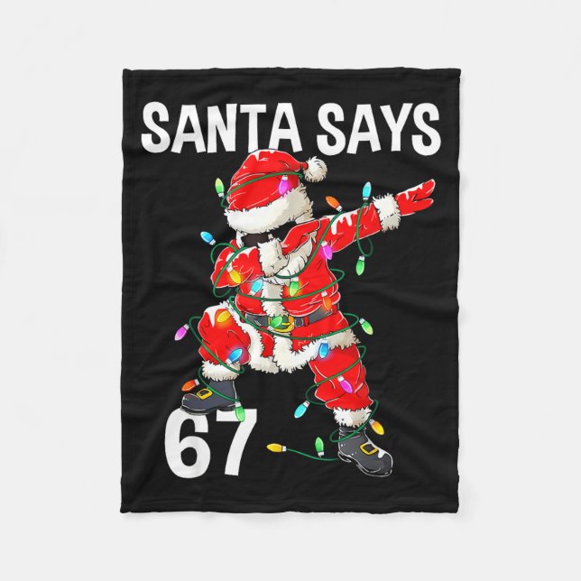 Christmas Santa Says 6 7 Six Seven Gen Z Alpha Mem Fleece Blanket (Front)