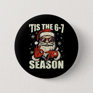 Christmas Santa Tis The Season 67 Meme Number Six  6 Cm Round Badge