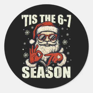 Christmas Santa Tis The Season 67 Meme Number Six  Classic Round Sticker