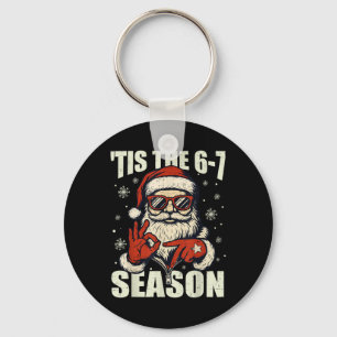 Christmas Santa Tis The Season 67 Meme Number Six  Key Ring