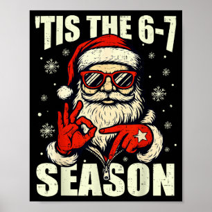 Christmas Santa Tis The Season 67 Meme Number Six Poster