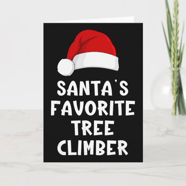 Christmas Santa's Favorite Tree Climber Funny Xmas Card (Front)