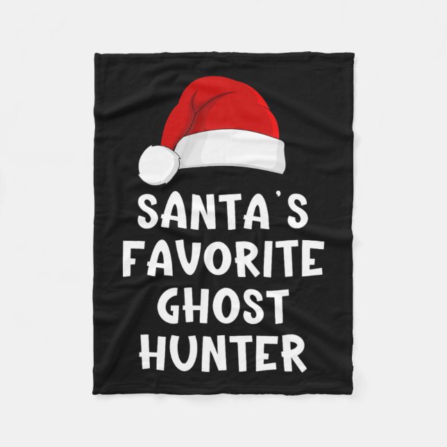 Christmas Santa's Favourite Ghost Hunter Funny Xma Fleece Blanket (Front)