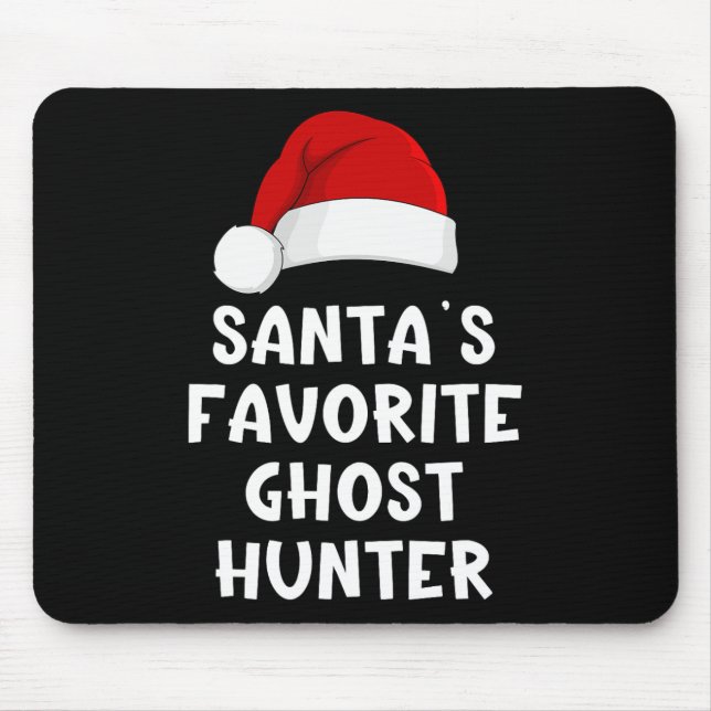 Christmas Santa's Favourite Ghost Hunter Funny Xma Mouse Pad (Front)