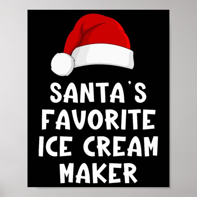Christmas Santa's Favourite Ice Cream Maker Funny  Poster (Front)