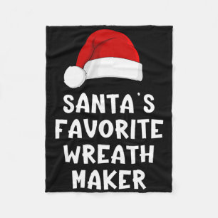 Christmas Santa's Favourite Wreath Maker Funny Xma Fleece Blanket