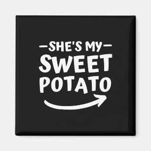 Christmas She's My Sweet Potato I Yam Matching Tha Magnet