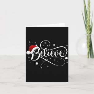Christmas Shirt - Believe Santa Claus Believe Chri Card