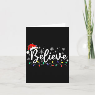 Christmas Shirt - Believe Santa Claus Believe Chri Card