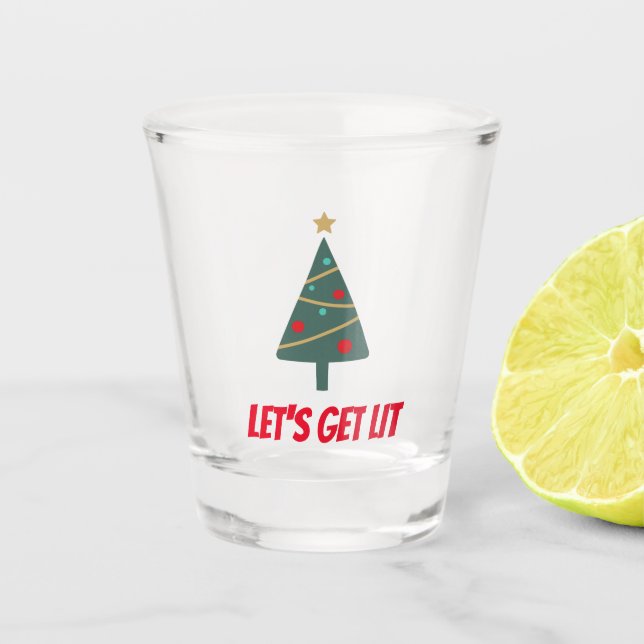 Christmas Shot Glass - Let's Get Lit (Front)