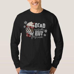 Christmas Skeleton Hand Dead Inside But Festive Ch T-Shirt