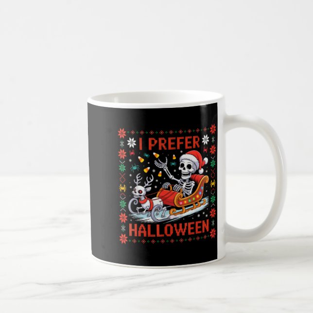 Christmas Skeleton I Prefer Halloween Ugly Christm Coffee Mug (Right)