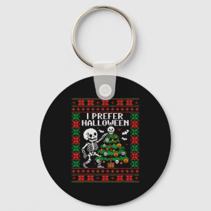 Christmas Skeleton I Prefer Halloween Ugly Christm Key Ring