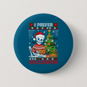 Christmas Skeleton I Prefer Halloween Ugly Xmas Gr 6 Cm Round Badge