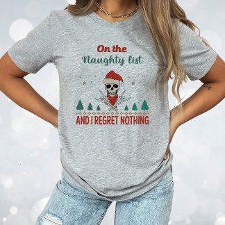 Christmas Skull Naughty List Regret Nothing Funny T-Shirt