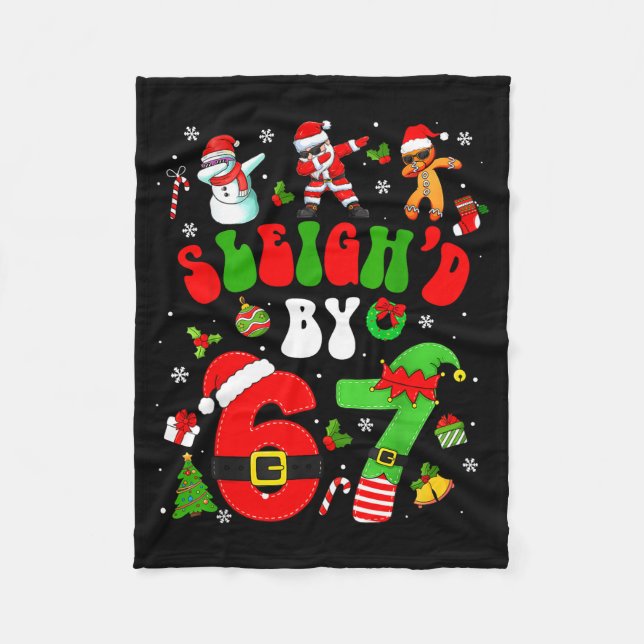 Christmas Sleigh'd By 67 Funny Six Seven Meme 6 7  Fleece Blanket (Front)