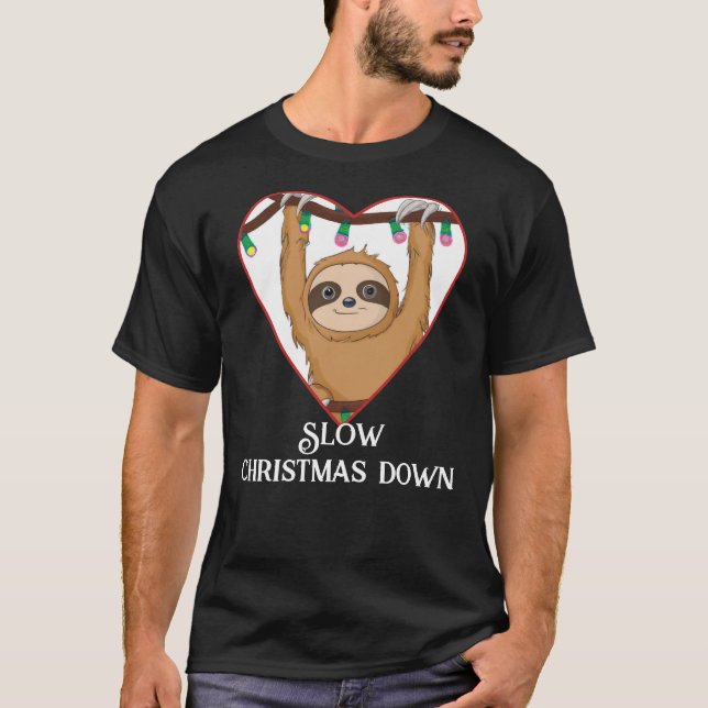Christmas sloth, slow Christmas down fun T-Shirt (Front)