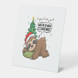 Christmas Sloth Wake Me Up Holiday Nap Pedestal Sign