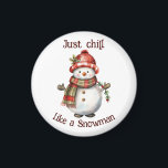 Christmas Snowman Just Chill Quote Fun Watercolor Magnet<br><div class="desc">Christmas Snowman Snowwoman Decor Fun Watercolor with fun Just Chill Quote</div>