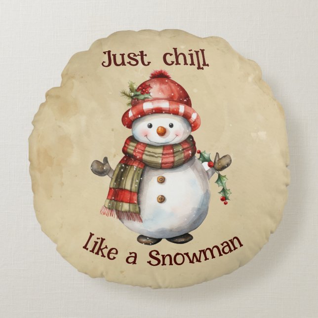 Christmas Snowman Just Chill Quote Fun Watercolor Round Cushion (Front)