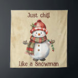 Christmas Snowman Just Chill Quote Fun Watercolor Tapestry<br><div class="desc">Christmas Snowman Snowwoman Decor Fun Watercolor with fun Just Chill Quote</div>