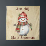 Christmas Snowman Just Chill Quote Fun Watercolor Tapestry<br><div class="desc">Christmas Snowman Snowwoman Decor Fun Watercolor with fun Just Chill Quote</div>