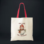 Christmas Snowman Just Chill Quote Fun Watercolor Tote Bag<br><div class="desc">Christmas Snowman Snowwoman Decor Fun Watercolor with fun Just Chill Quote</div>