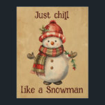 Christmas Snowman Just Chill Quote Fun Watercolor Wood Wall Art<br><div class="desc">Christmas Snowman Snowwoman Decor Fun Watercolor with fun Just Chill Quote</div>