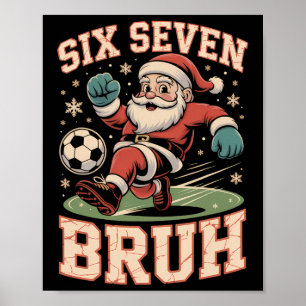 Christmas Soccer Santa Funny 67 Meme Bruh Xmas Paj Poster