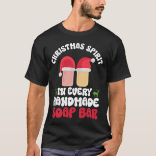 Christmas Spirit In Every Handmade Soap R - Soap M T-Shirt