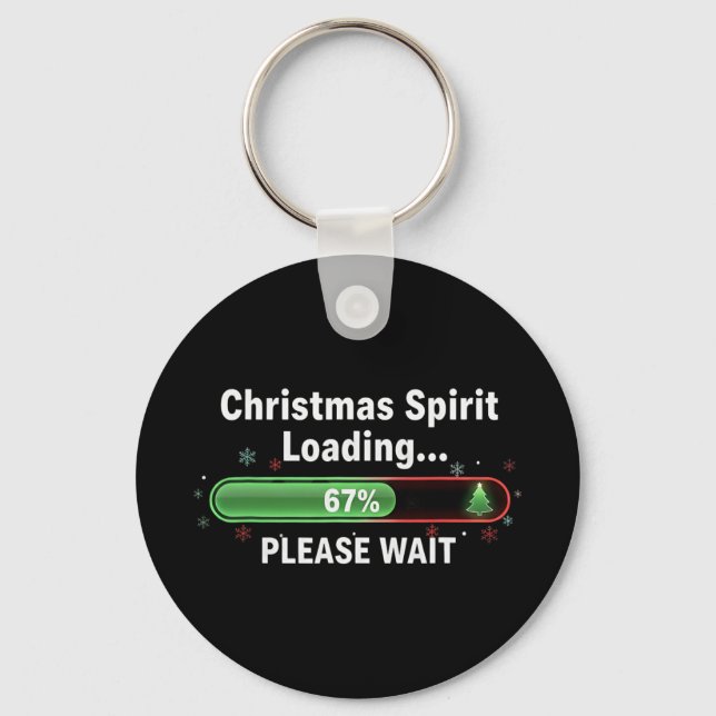 Christmas Spirit Loading 67 Percent Funny Tee  Key Ring (Front)