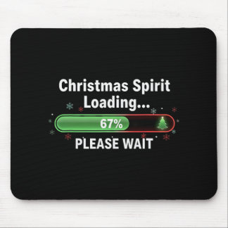 Christmas Spirit Loading 67 Percent Funny Tee Mouse Pad