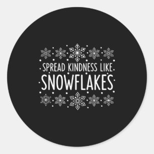 Christmas Spread Kindness Like Snowflakes - Snowfl Classic Round Sticker