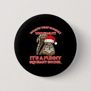Christmas Squirrel Squeaky Sound Funny Xmas Men Wo 6 Cm Round Badge