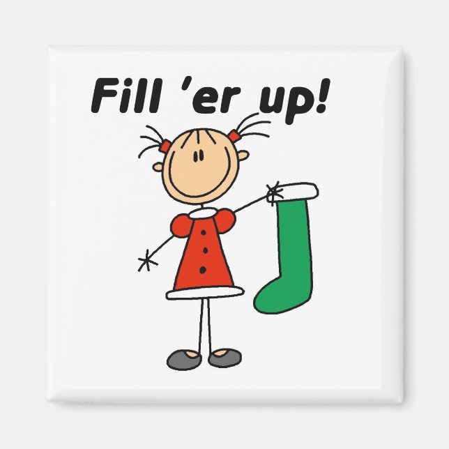 Christmas Stocking Fill 'er Up Tshirts and Gifts Magnet (Front)