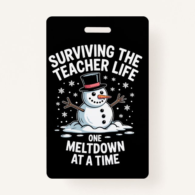 Christmas Surviving Teacher Life Meltdown Xmas ID Badge (Front)