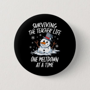 Christmas Surviving Teacher Life Meltdown Xmas Sno 6 Cm Round Badge