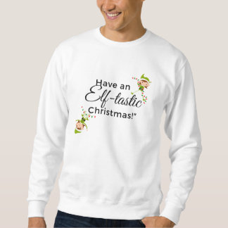 Christmas Sweatshirt Mens- Elf-Tastic!