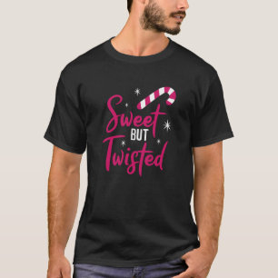 Christmas Sweet but Twisted Sweatshirt T-Shirt