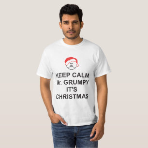 Christmas T-Shirt KEEP CALM Mr. GRUMPY its Xmas