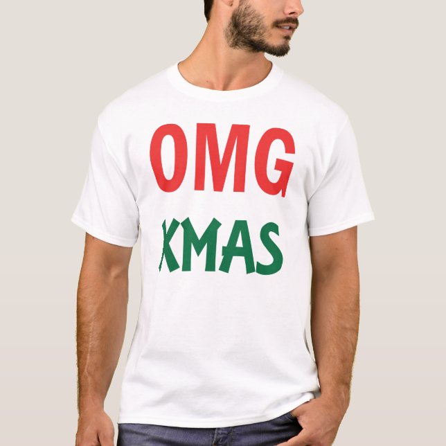 CHRISTMAS T-SHIRT omg xmas (Front)