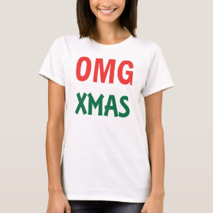 CHRISTMAS T-SHIRT omg xmas