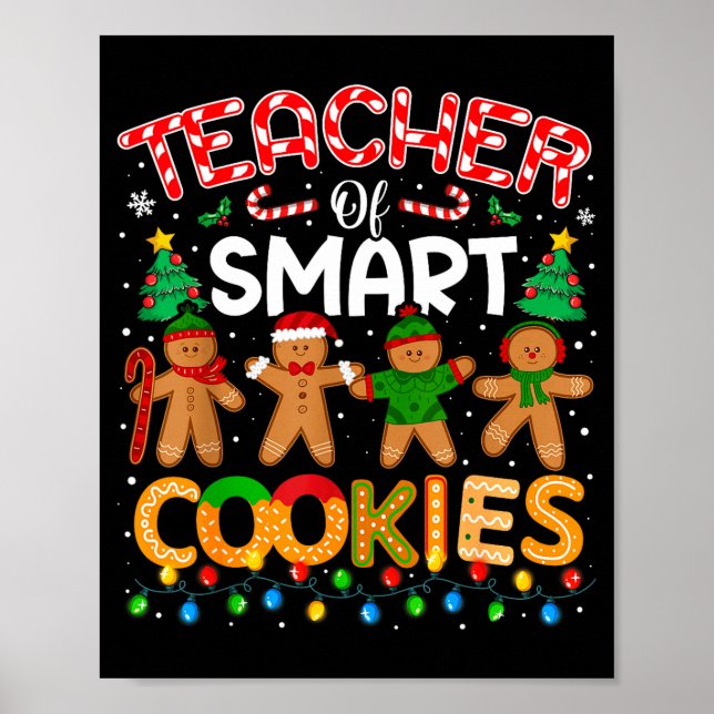 Christmas Teacher Of Smart Cookies Funny Cute Ging Poster (Front)