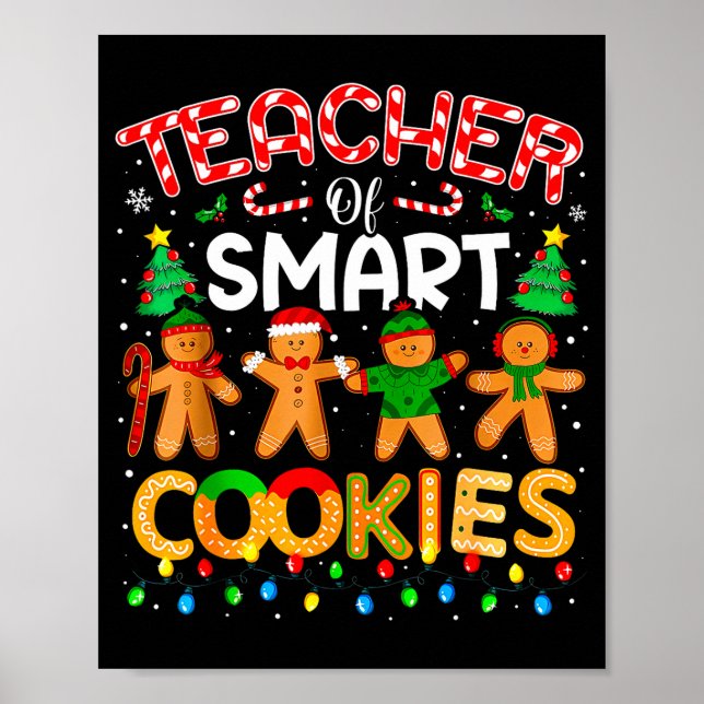 Christmas Teacher Of Smart Cookies Funny Cute Ging Poster (Front)