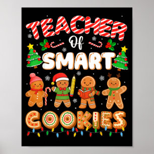 Christmas Teacher Of Smart Cookies Funny Cute Ging Poster