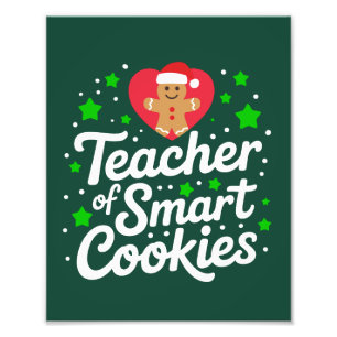Christmas Teacher Of Smart Cookies Teacher Life Photo Print