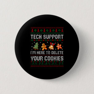 Christmas Tech Support Here To Delete Cookies Xmas 6 Cm Round Badge